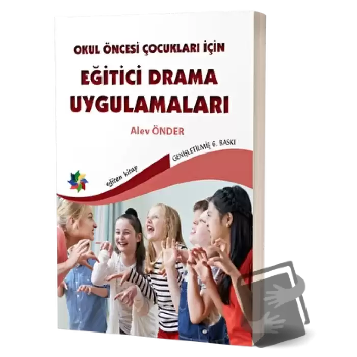 Okul Öncesi Çocuklar İçin Eğitici Drama Uygulamaları