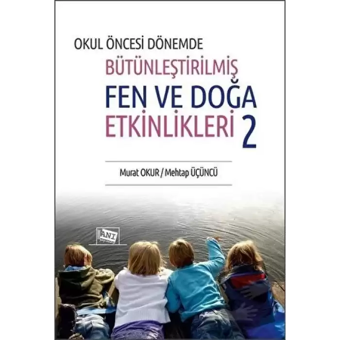 Okul Öncesi Dönemde Bütünleştirilmiş Fen ve Doğa Etkinlikleri 2