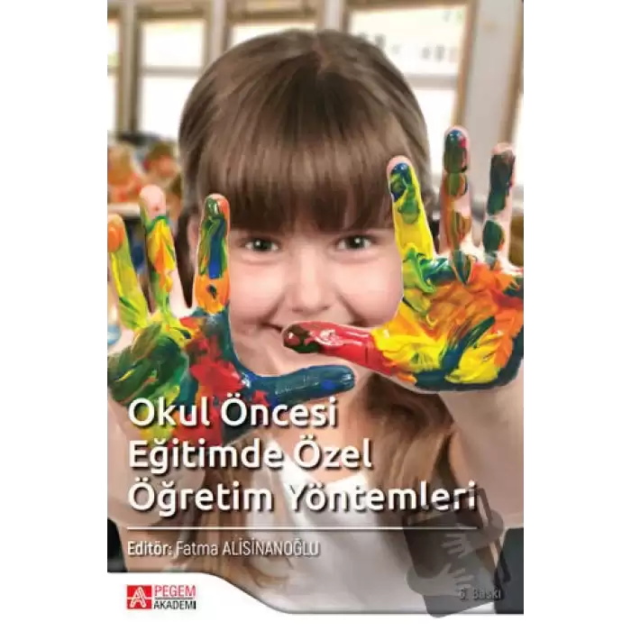 Okul Öncesi Dönemde Özel Öğretim Yöntemleri