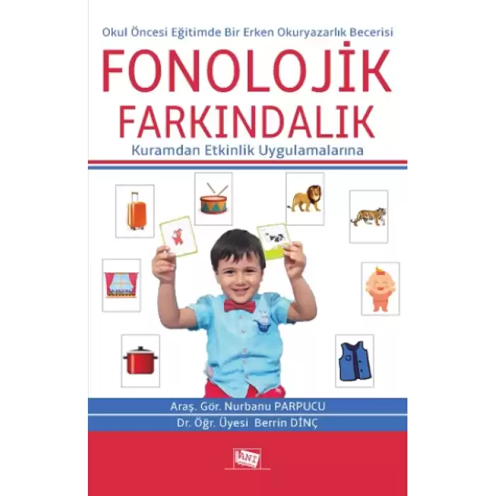 Okul Öncesi Eğitimde Bir Erken Okuryazarlık Becerisi: Fonolojik Farkındalık