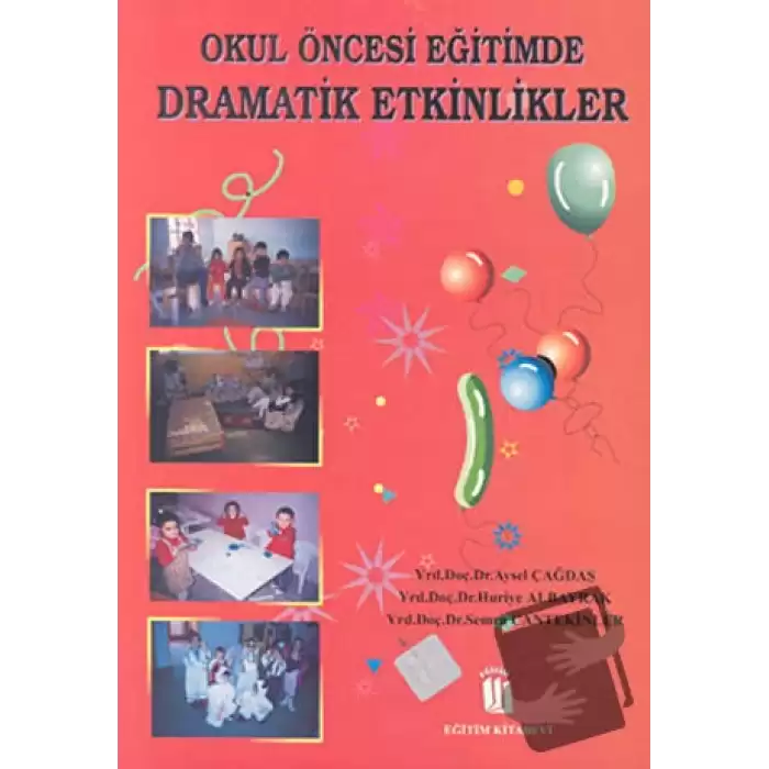 Okul Öncesi Eğitimde Dramatik Etkinlikler