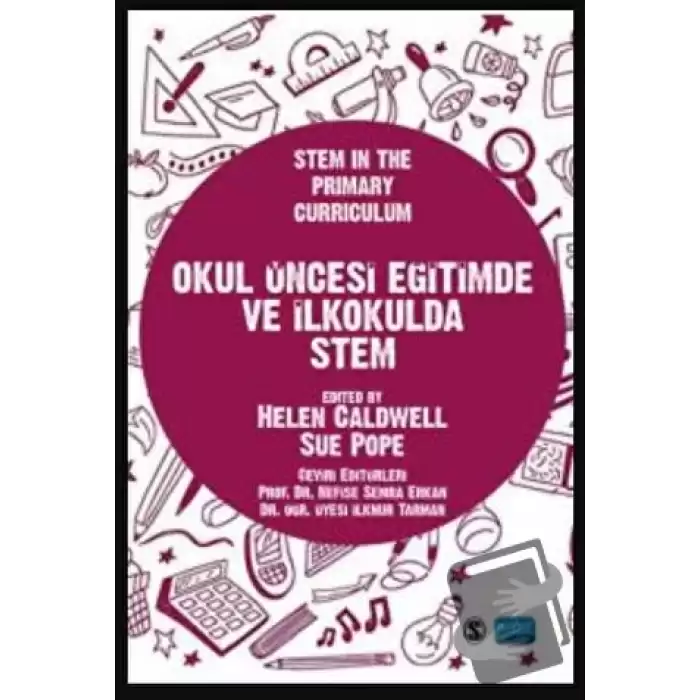 Okul Öncesi Eğitimde Ve İlkokulda Stem / Stem In The Primary Curriculum