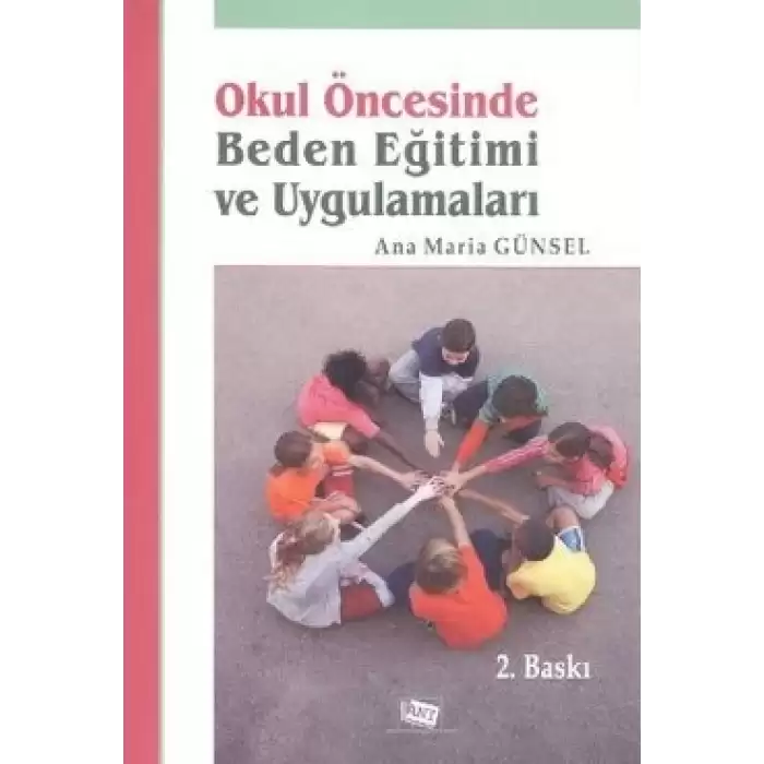 Okul Öncesinde Beden Eğitimi ve Uygulamaları