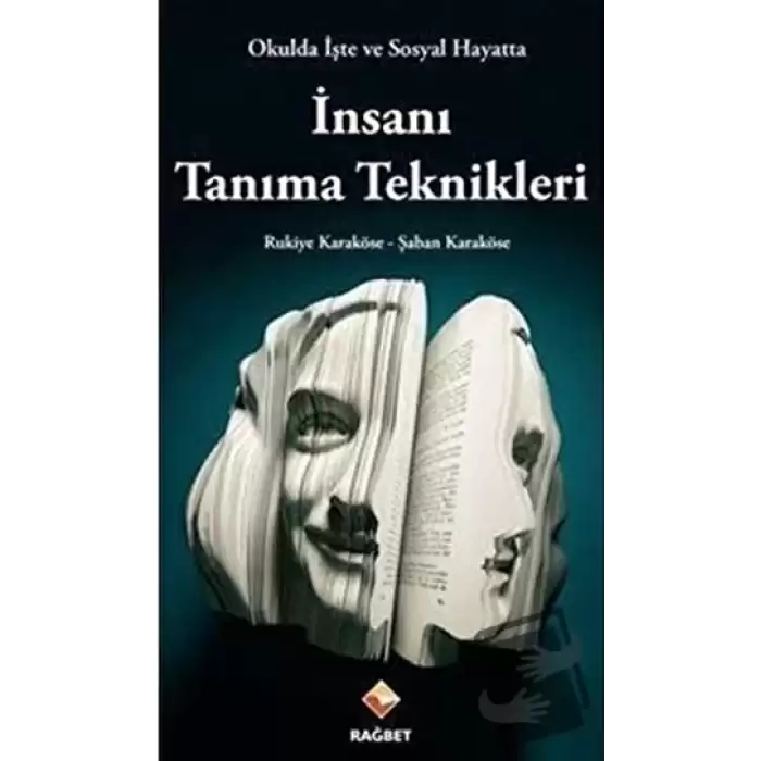 Okulda İşte ve Sosyal Hayatta İnsanı Tanıma Teknikleri