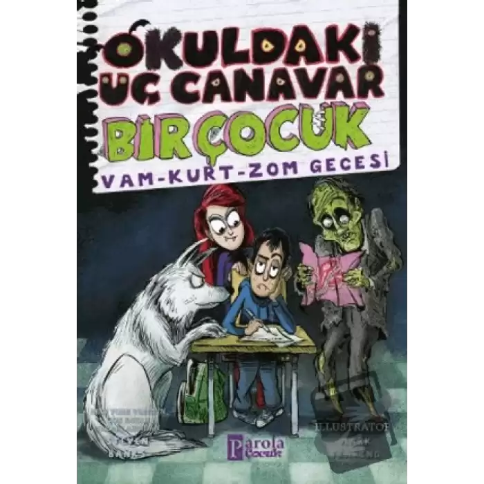 Okuldaki Üç Canavar Bir Çocuk: Vam - Kurt - Zom Gecesi