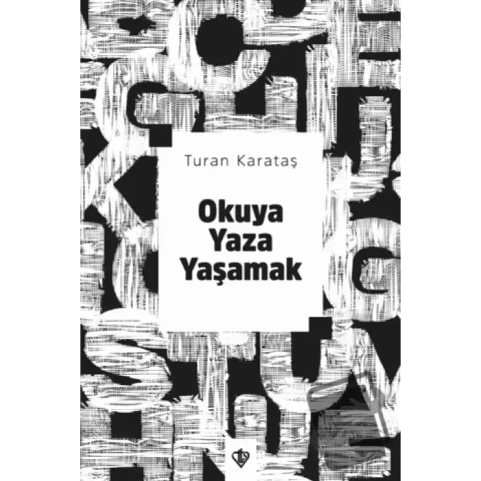 Okuya Yaza Yaşamak