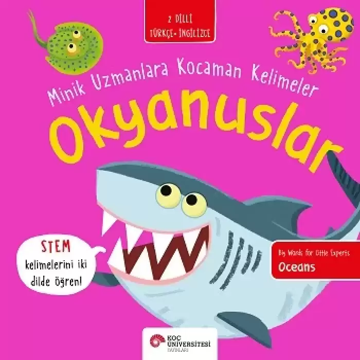 Okyanuslar - Minik Uzmanlara Kocaman Kelimeler