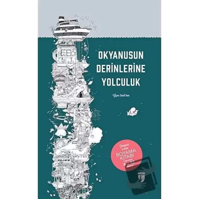 Okyanusun Derinliklerine Yolculuk - Dünyanın En Derin Boyama Kitabı