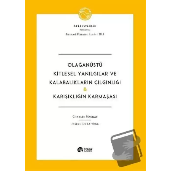 Olağanüstü Kitlesel Yanılgılar ve Kalabalıkların Çılgınlığı - Karışıklığın Karmaşası