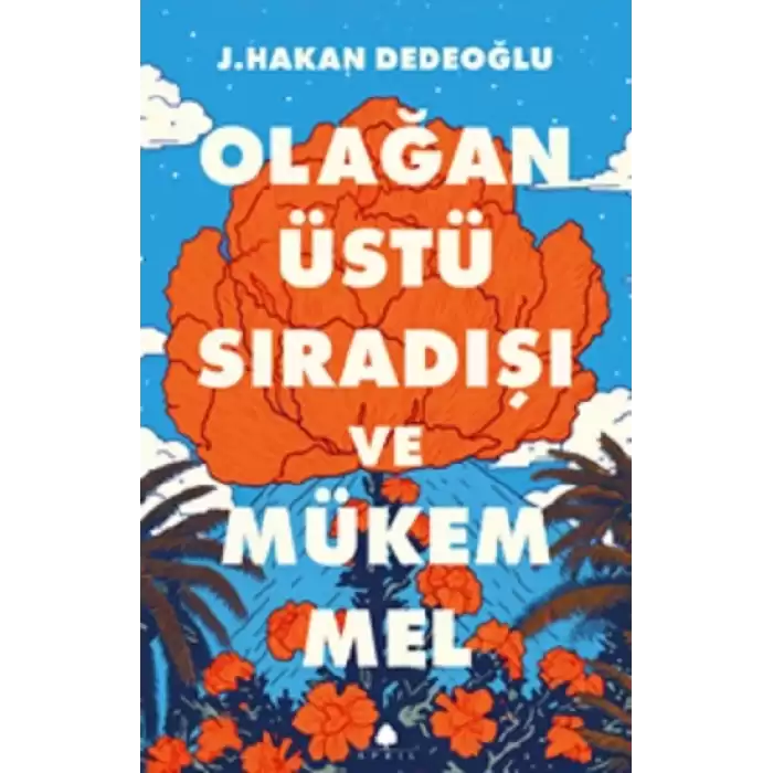 Olağanüstü, Sıradışı ve Mükemmel