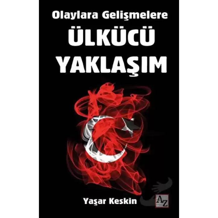 Olaylara Gelişmelere Ülkücü Yaklaşım