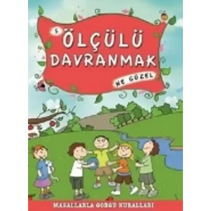 Ölçülü Davranmak Ne Güzel