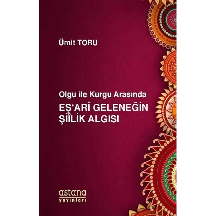 Olgu ile Kurgu Arasında Eşari Geleneğin Şiilik Algısı