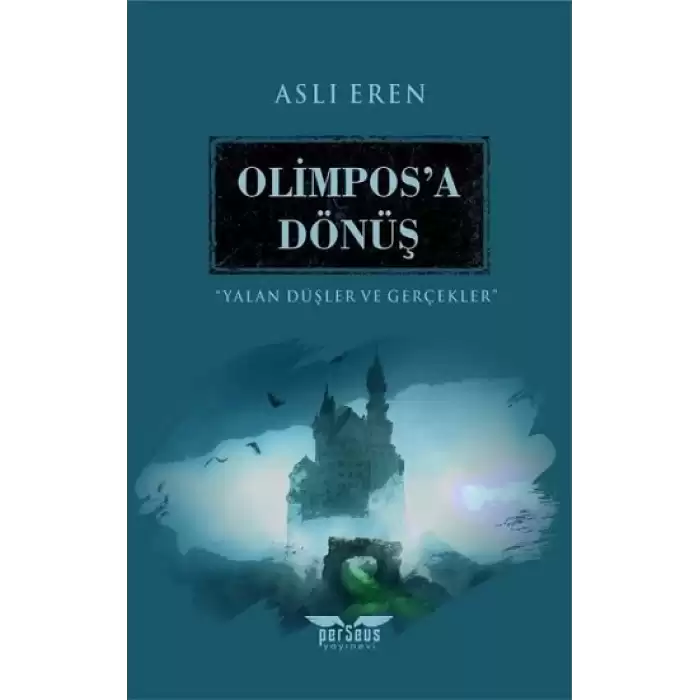 Olimpos’a Dönüş - Yalan Düşler ve Gerçekler