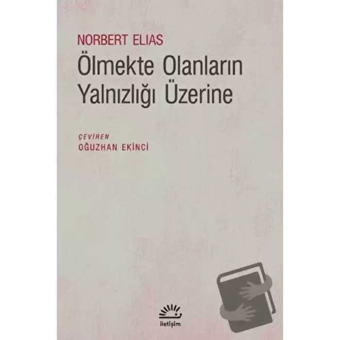 Ölmekte Olanların Yalnızlığı Üzerine