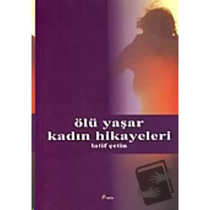 Ölü Yaşar Kadın Hikayesi