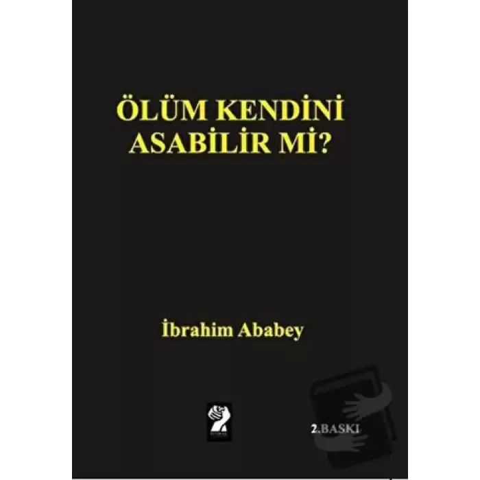 Ölüm Kendini Asabilir mi?