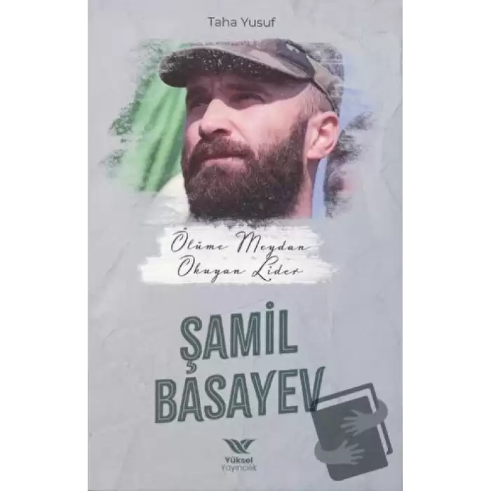 Ölüme Meydan Okuyan Lider Şamil Basayev