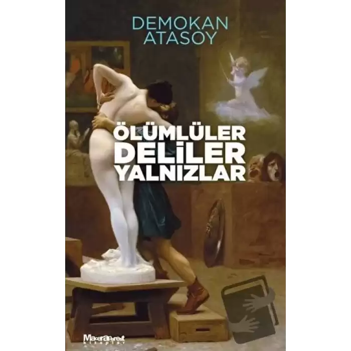 Ölümlüler Deliler Yalnızlar