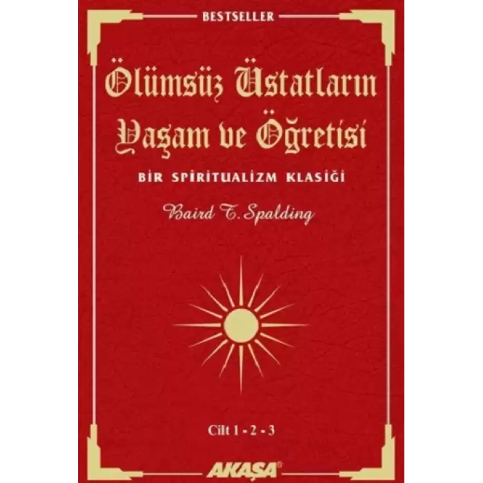 Ölümsüz Üstatların Yaşam ve Öğretisi Cilt: 1-2-3