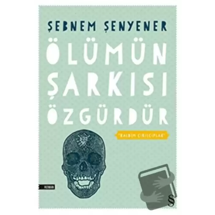 Ölümün Şarkısı Özgürdür