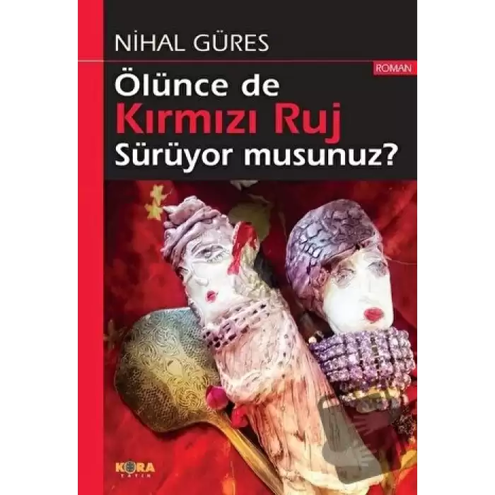 Ölünce de Kırmızı Ruj Sürüyor musunuz?