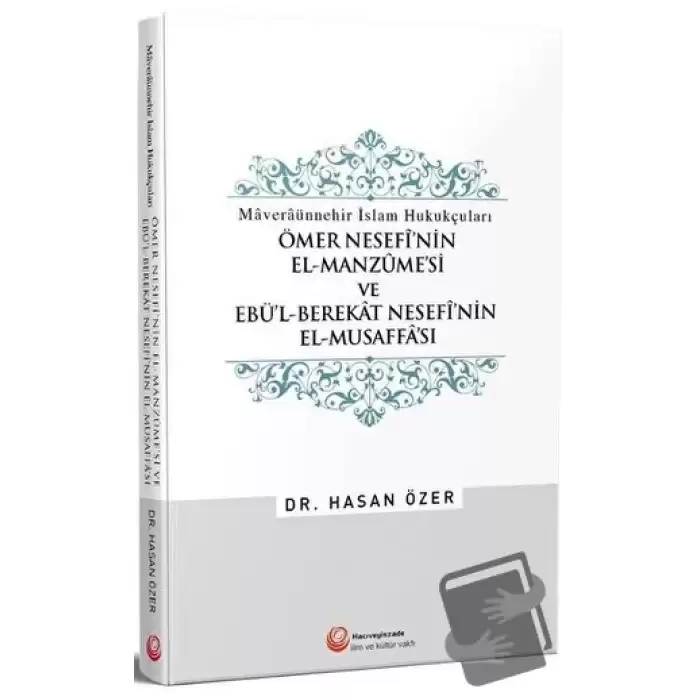 Ömer Nesefinin El-Manzumesi ve Ebül-Berekat Nesefinin El-Musaffası