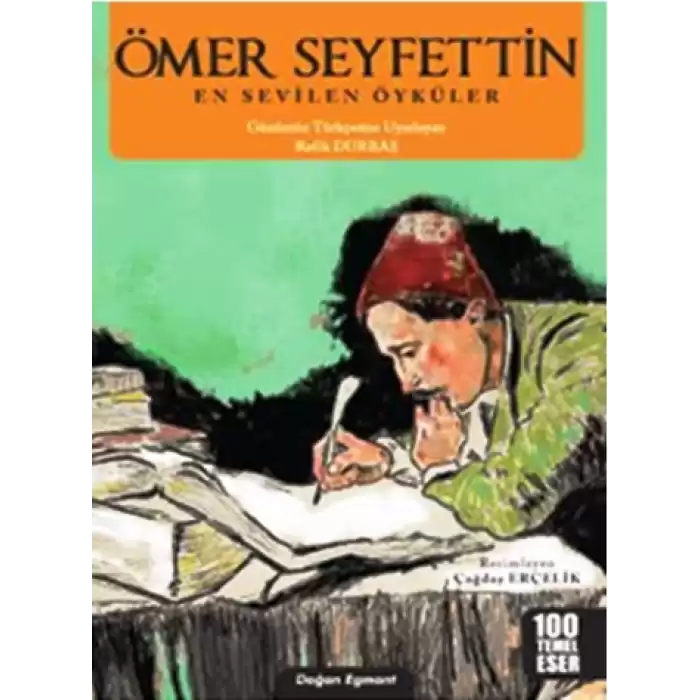 Ömer Seyfettin - En Sevilen Öyküler