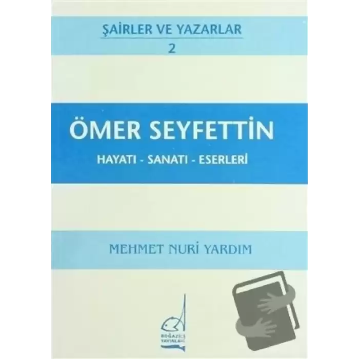 Ömer Seyfettin Hayatı - Sanatı - Eserleri