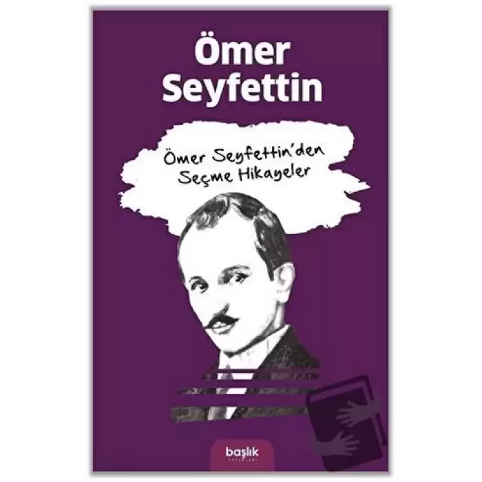 Ömer Seyfettin’den Seçme Hikayeler