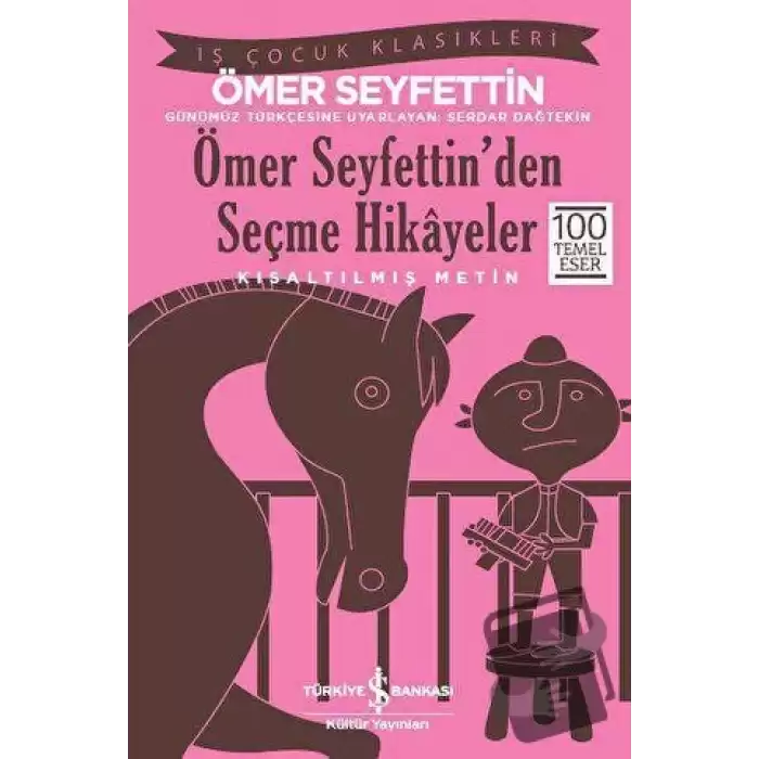 Ömer Seyfettin’den Seçme Hikayeler (Kısaltılmış Metin)