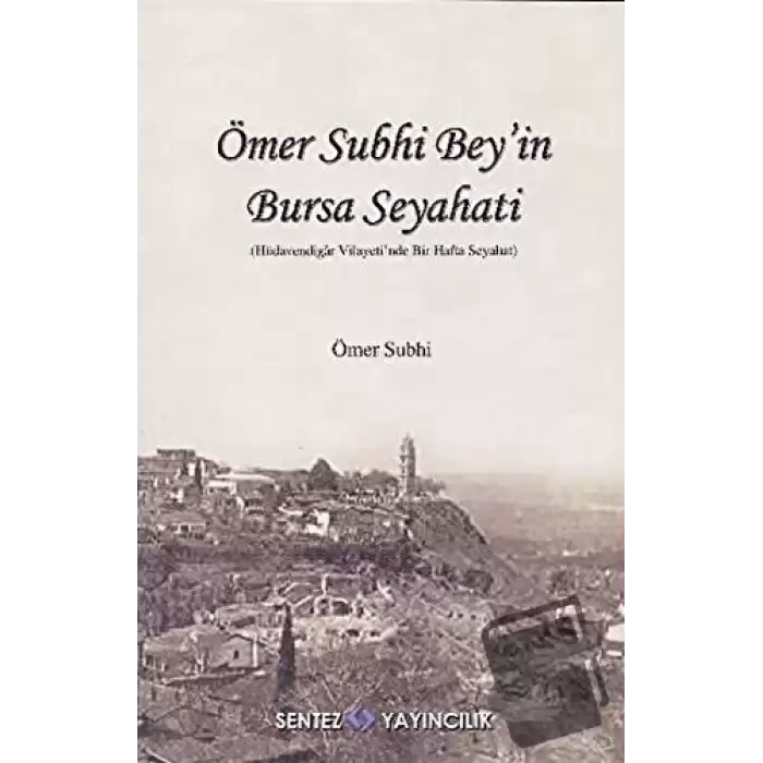 Ömer Subhi Bey’in Bursa Seyahati