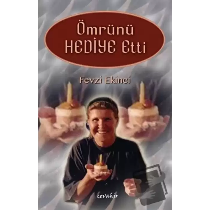 Ömrünü Hediye Etti