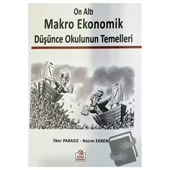 On Altı Makro Ekonomik Düşünce Okulunun Temelleri