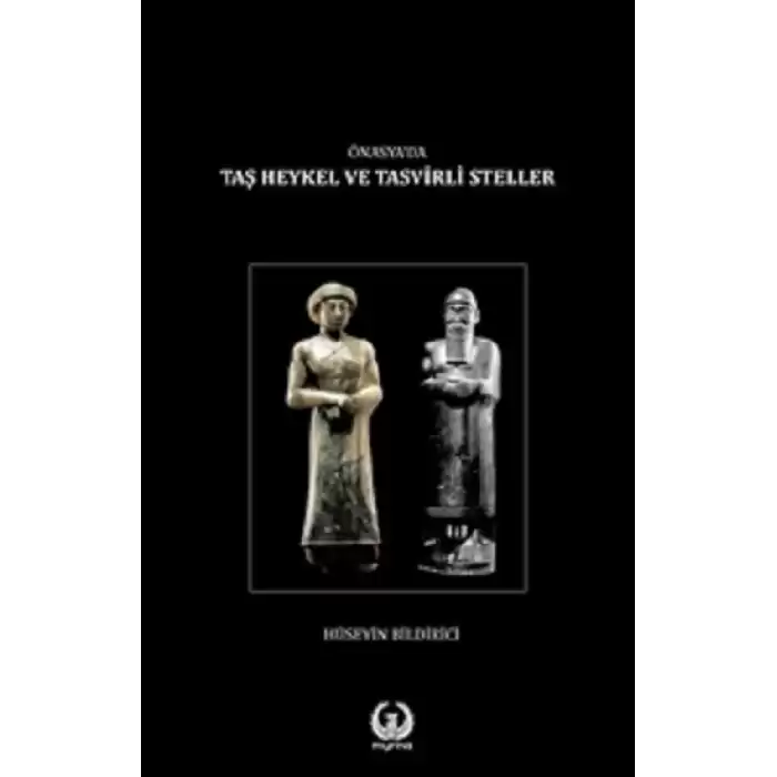 Ön Asya’da Taş Heykel ve Tasvirli Steller (Ciltli)