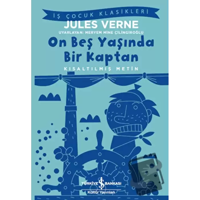 On Beş Yaşında Bir Kaptan (Kısaltılmış Metin)