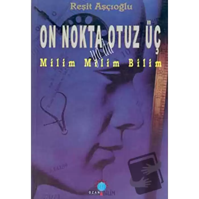 On Nokta Otuz Üç Milim Milim Bilim