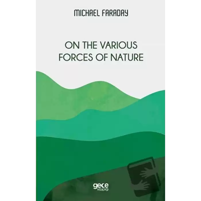 On the Various Forces of Nature