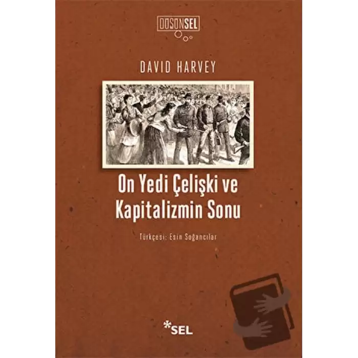 On Yedi Çelişki ve Kapitalizmin Sonu