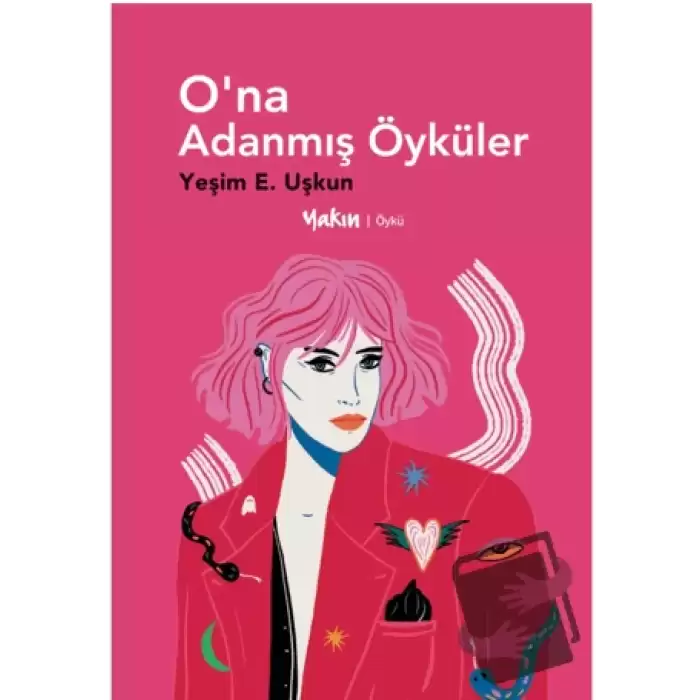 O’na Adanmış Öyküler