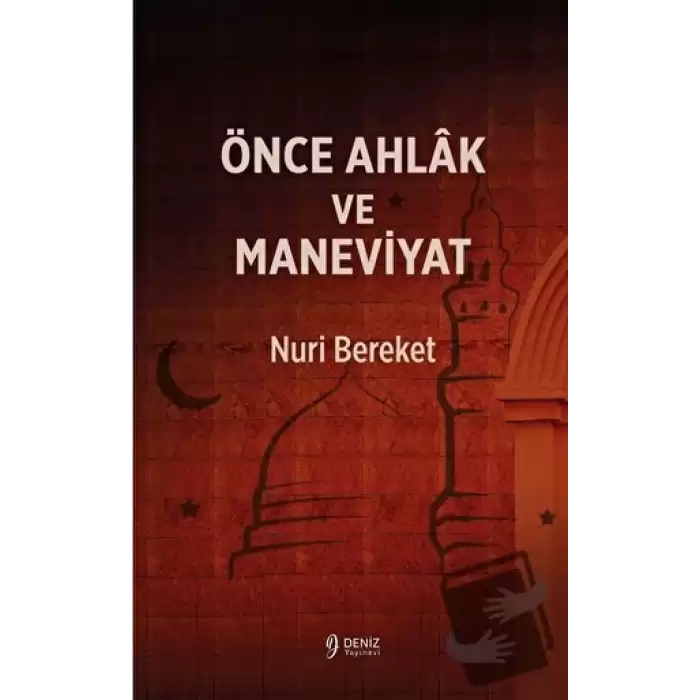 Önce Ahlak ve Maneviyat