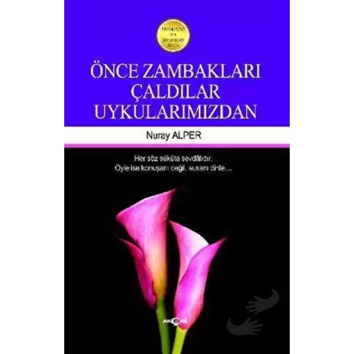 Önce Zambakları Çaldılar Uykularımızdan