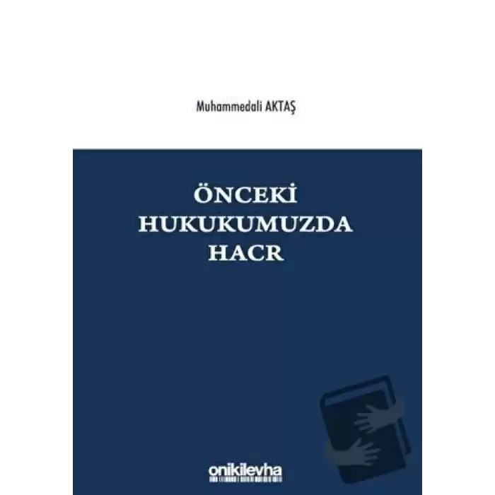 Önceki Hukukumuzda Hacr