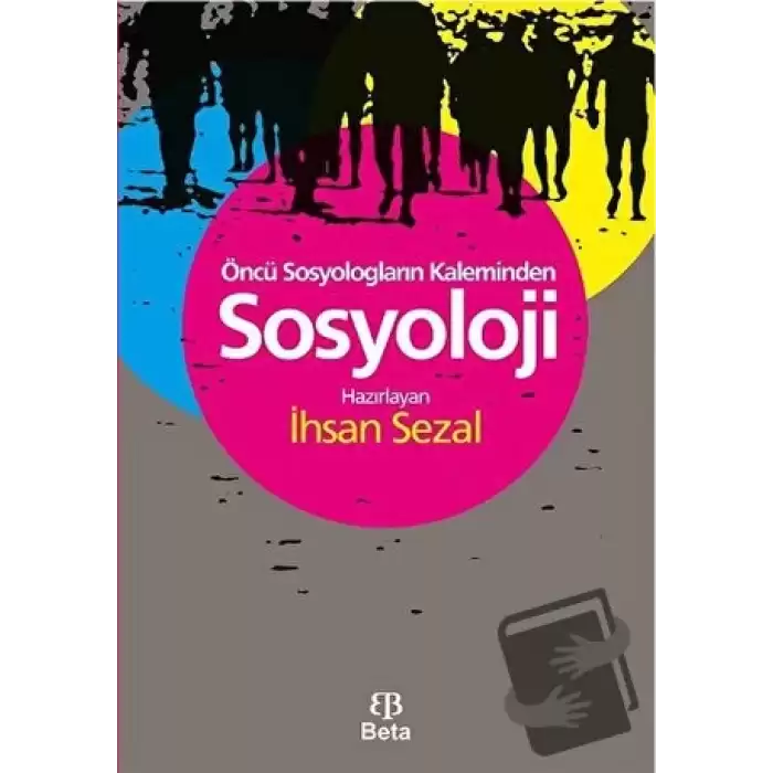 Öncü Sosyologların Kaleminden Sosyoloji