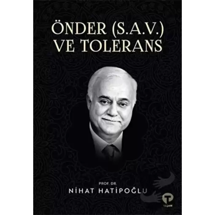 Önder (S.A.V.) ve Tolerans