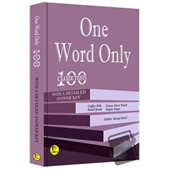 One Word Only: 100 Cloze Tests With a Detailed Answer Key