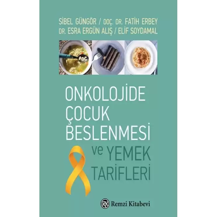 Onkolojide Çocuk Beslenmesi Ve Yemek Tarifleri