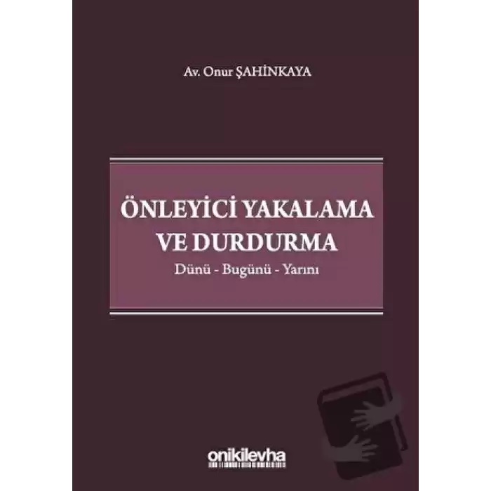 Önleyici Yakalama ve Durdurma