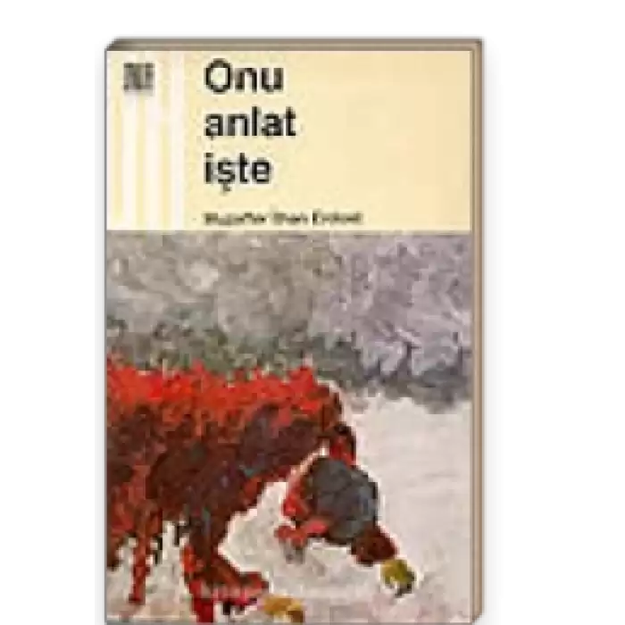 Onu Anlat İşte