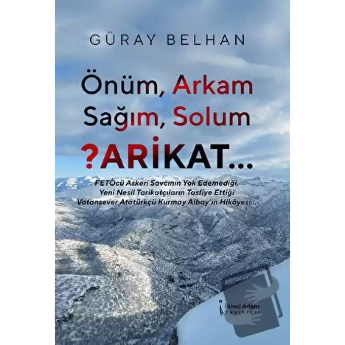 Önüm, Arkam, Sağım, Solum ?Arikat